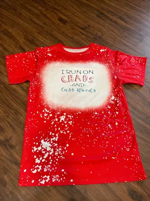 I Run on Chaos and Cuss Words shirt